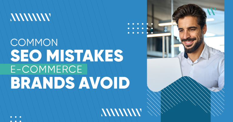 Common SEO Mistakes E-commerce Brands Should Avoid