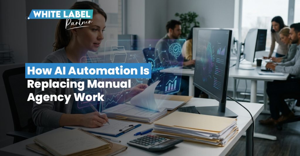 How AI Automation Is Replacing Manual Agency Work